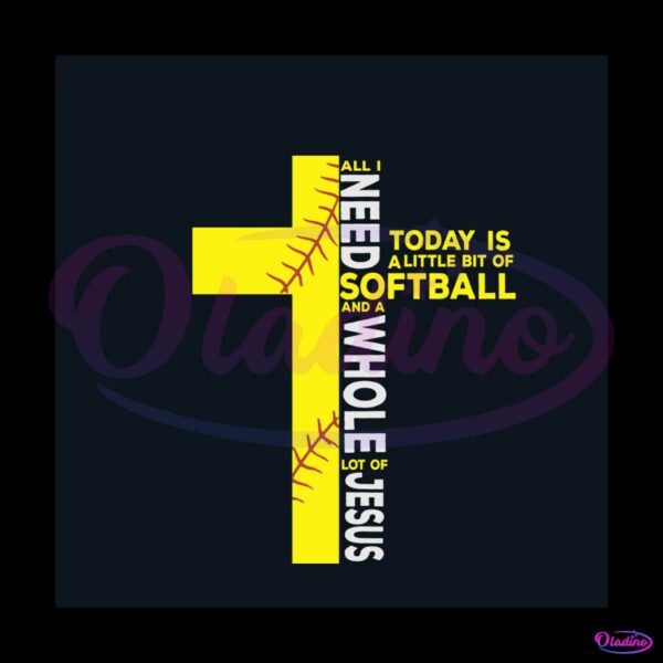 all-i-need-today-is-a-little-bit-of-softball-svg-digital-cricut-file