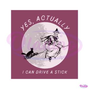 yes-actually-i-can-drive-a-stick-svg-witch-flying-by-moon-svg