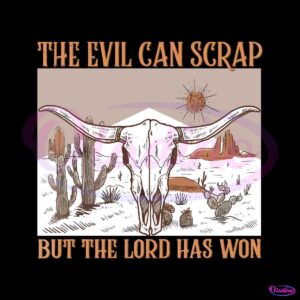 the-devil-can-scrap-but-the-lord-has-won-svg-digital-file