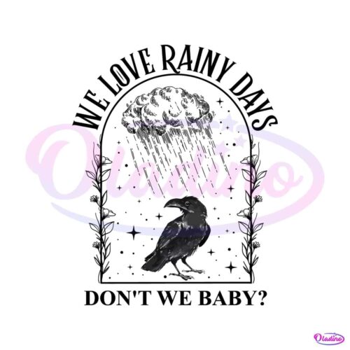 we-love-rainy-days-dont-we-baby-svg-graphic-design-file