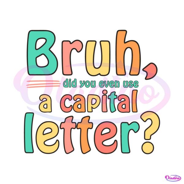did-you-even-use-a-capital-letter-svg-graphic-design-file