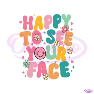 happy-to-see-your-face-preschool-teacher-svg-digital-file