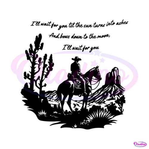 tyler-childers-i-will-wait-for-you-svg-cutting-digital-file