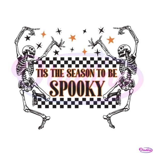 tis-the-season-to-be-spooky-dancing-skeleton-svg-digital-file