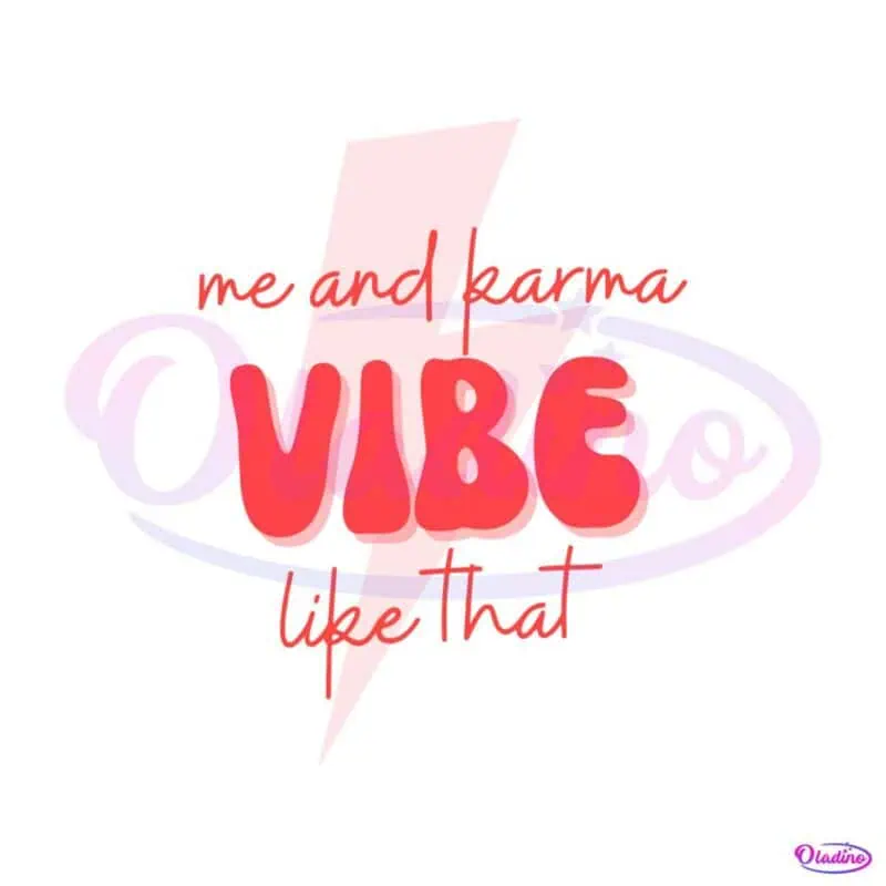 taylor-swiftie-merch-me-and-karma-vibe-like-that-svg-file