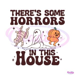 theres-some-horrors-in-this-house-funny-pumpkin-svg-file