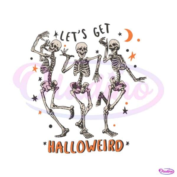 lets-get-halloweird-svg-dancing-skeleton-svg-cutting-file