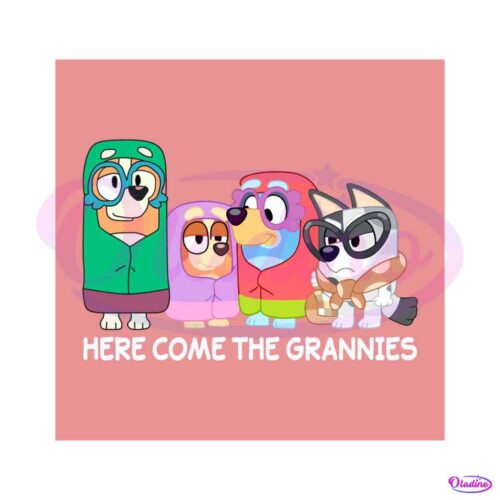 bluey-here-come-grannies-svg-bluey-family-svg-digital-file