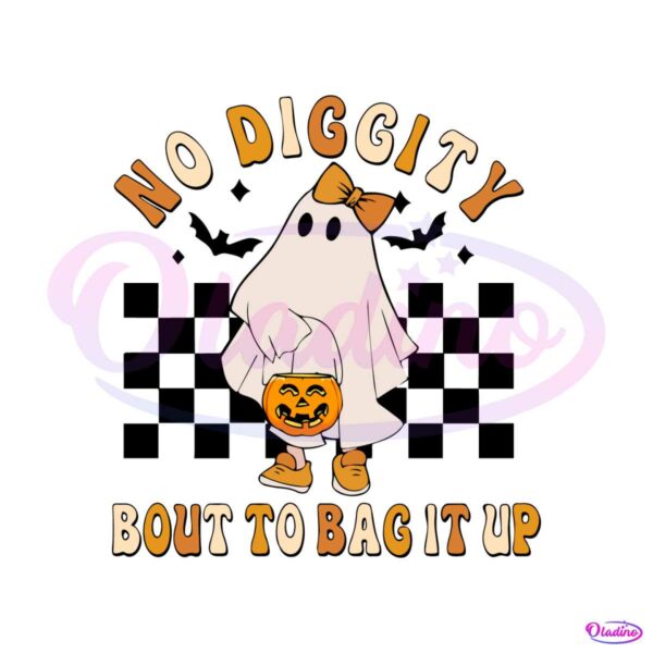 no-diggity-bout-to-bag-it-up-svg-halloween-ghost-svg-file