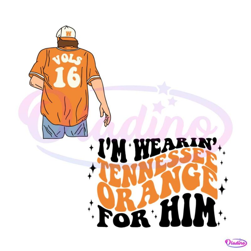 im-wearing-tennessee-orange-for-him-svg-graphic-design-file