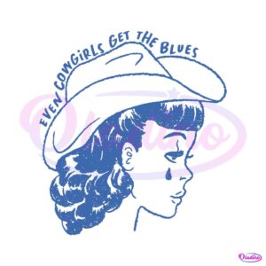 vintage-even-cowgirls-get-the-blues-svg-graphic-design-file