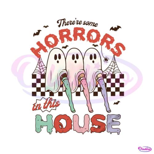 funny-halloween-theres-some-horrors-in-this-house-png-file