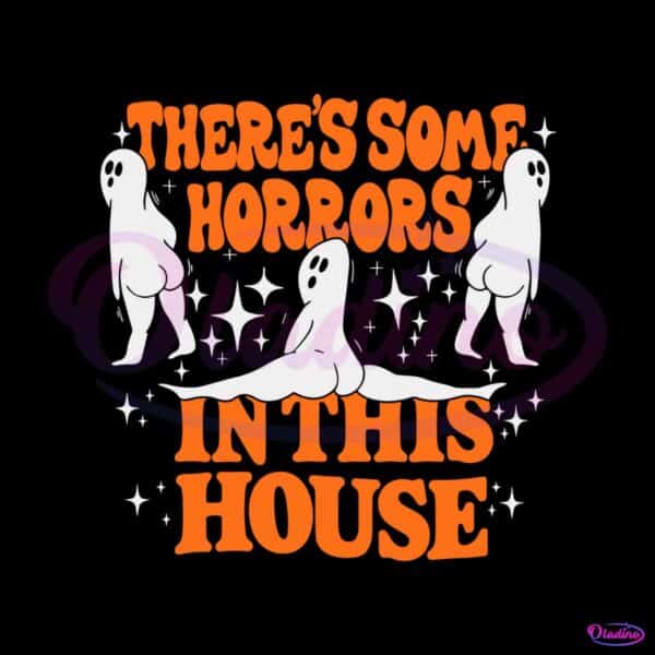 some-horrors-in-this-house-spooky-season-halloween-svg