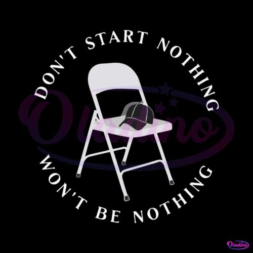 white-metal-folding-chair-dont-start-nothing-svg-design-file