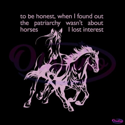 when-i-found-out-the-patriarchy-wasnt-about-horses-svg