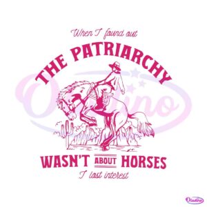 patriarchy-wasnt-about-horses-svg-ken-quote-movie-svg