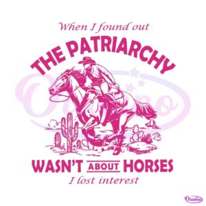 vintage-cowboy-horses-patriarchy-wasnt-about-horses-svg