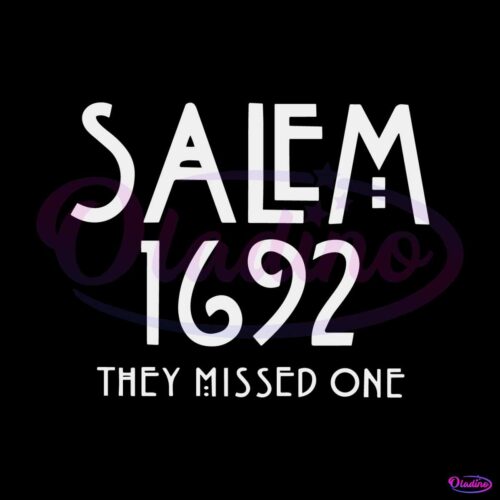 salem-1692-they-missed-one-svg-salem-witch-svg-digital-file