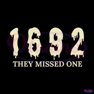 1692-they-missed-one-svg-salem-witch-trials-svg-cricut-file