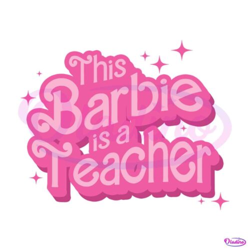 this-barbie-is-a-teacher-svg-back-to-school-svg-cricut-file