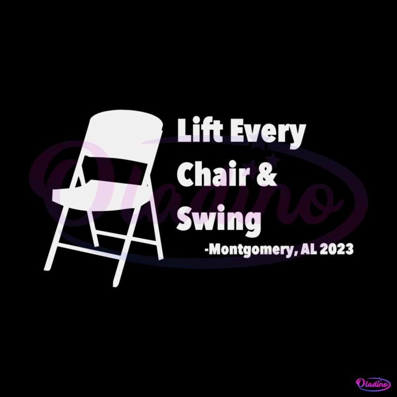 lift-every-chair-and-swing-2023-alabama-brawl-svg-download