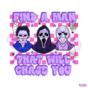 halloween-horror-movie-find-a-man-that-will-chase-you-svg