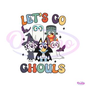 lets-go-ghouls-bluey-happy-halloween-svg-digital-file