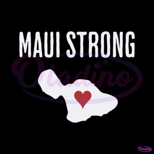 maui-strong-svg-maui-wildfire-relief-svg-cutting-digital-file