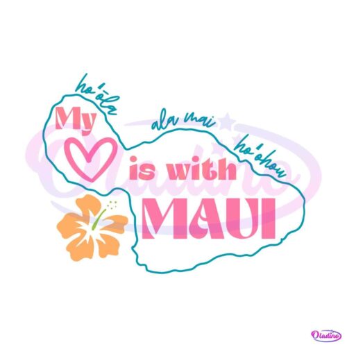 my-heart-is-with-maui-svg-maui-strong-svg-digital-file