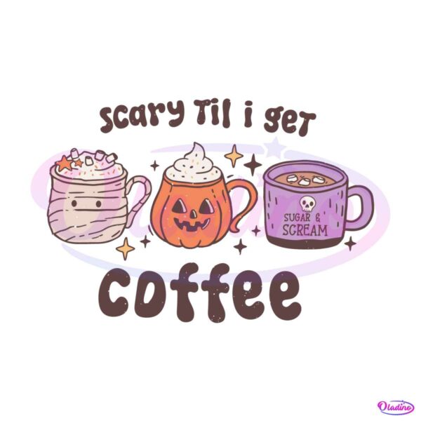 retro-halloween-coffee-scary-til-i-get-coffee-svg-digital-file