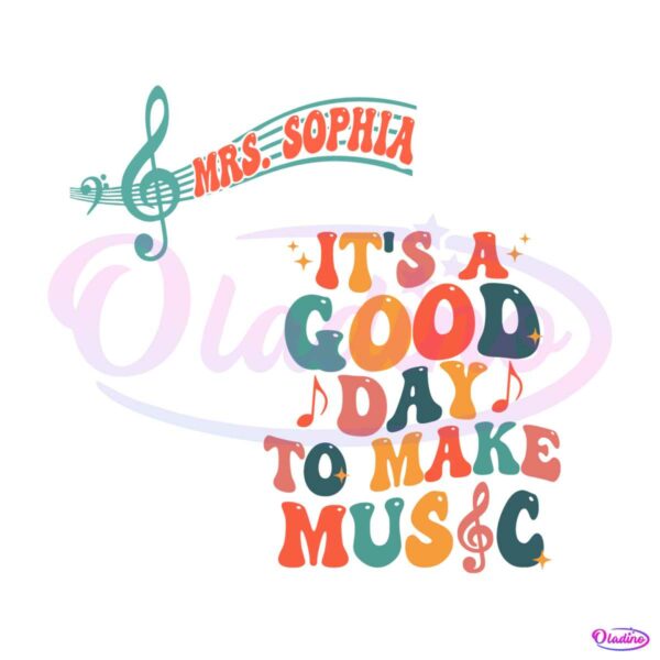 its-a-good-day-to-make-music-svg-music-teacher-svg-file