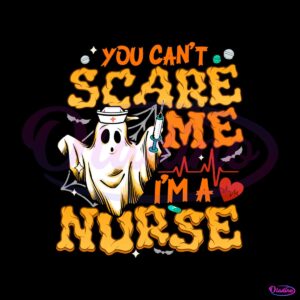 funny-you-cant-scare-me-im-a-nurse-svg-digital-cricut-file