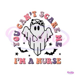 halloween-nurse-svg-you-cant-scare-me-im-a-nurse-svg-file