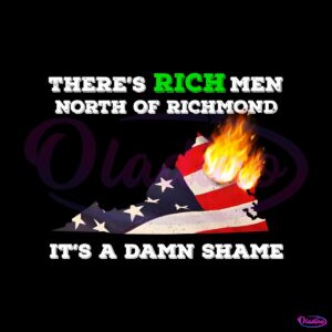 rich-men-north-of-richmond-png-its-a-damn-shame-png-file