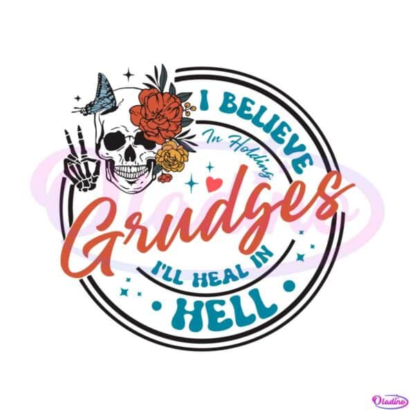 skull-i-believe-in-holding-grudges-funny-quote-svg-cricut-file
