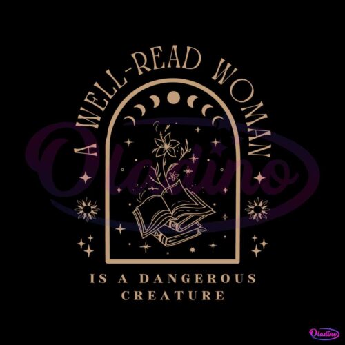 a-well-read-woman-is-a-dangerous-creature-svg-cricut-file