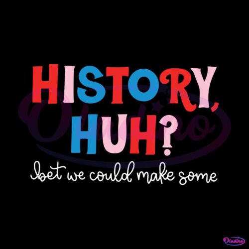 history-huh-red-white-and-royal-blue-svg-digital-cricut-file