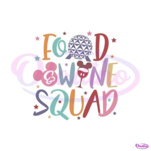 disney-food-wine-squad-svg-epcot-food-and-wine-festival-svg