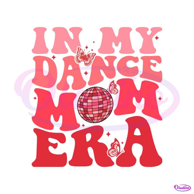 in-my-dance-mom-era-dancing-master-svg-digital-cricut-file