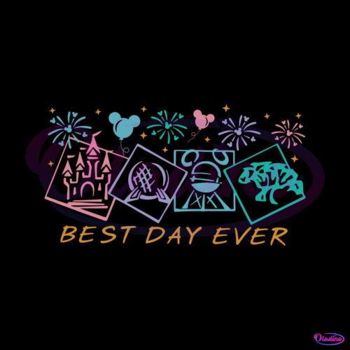 best-day-ever-svg-disney-theme-park-svg-digital-cricut-file