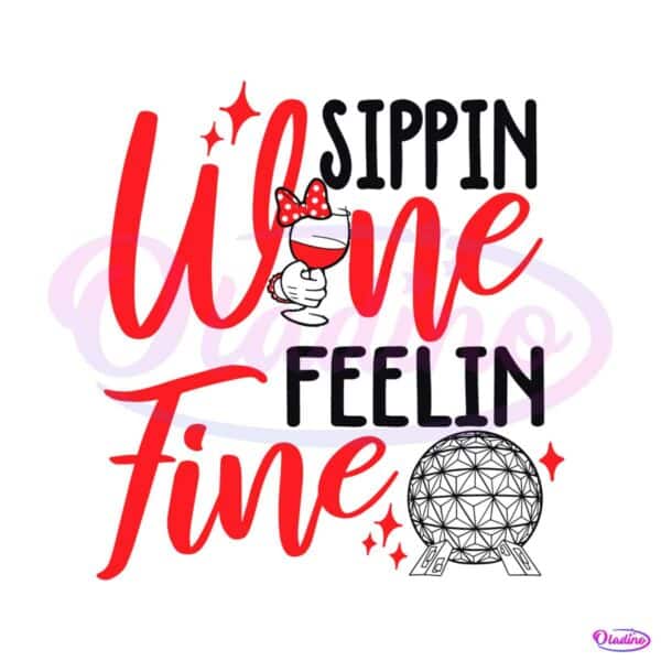 disney-drinking-sippin-wine-feeling-fine-svg-digital-cricut-file