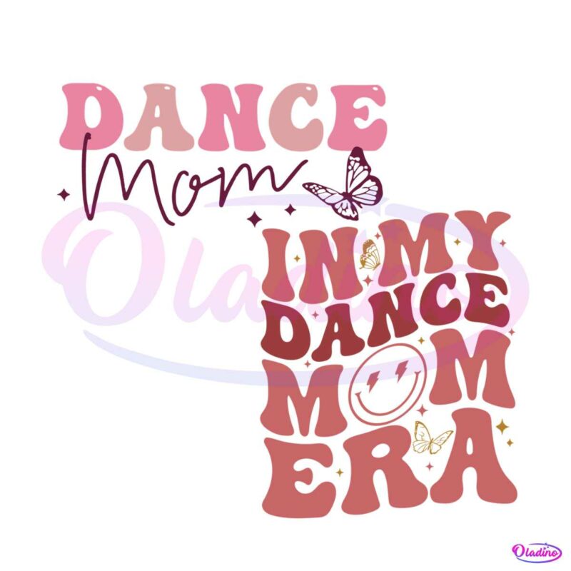 in-my-dance-mom-era-svg-funny-dancer-mom-svg-file