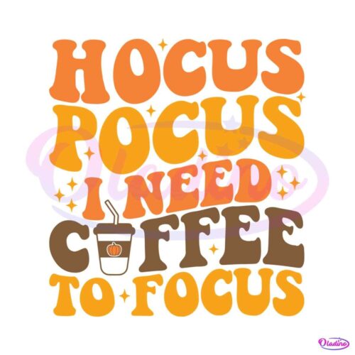 halloween-hokus-pokus-i-need-coffee-to-focus-svg-cricut-file