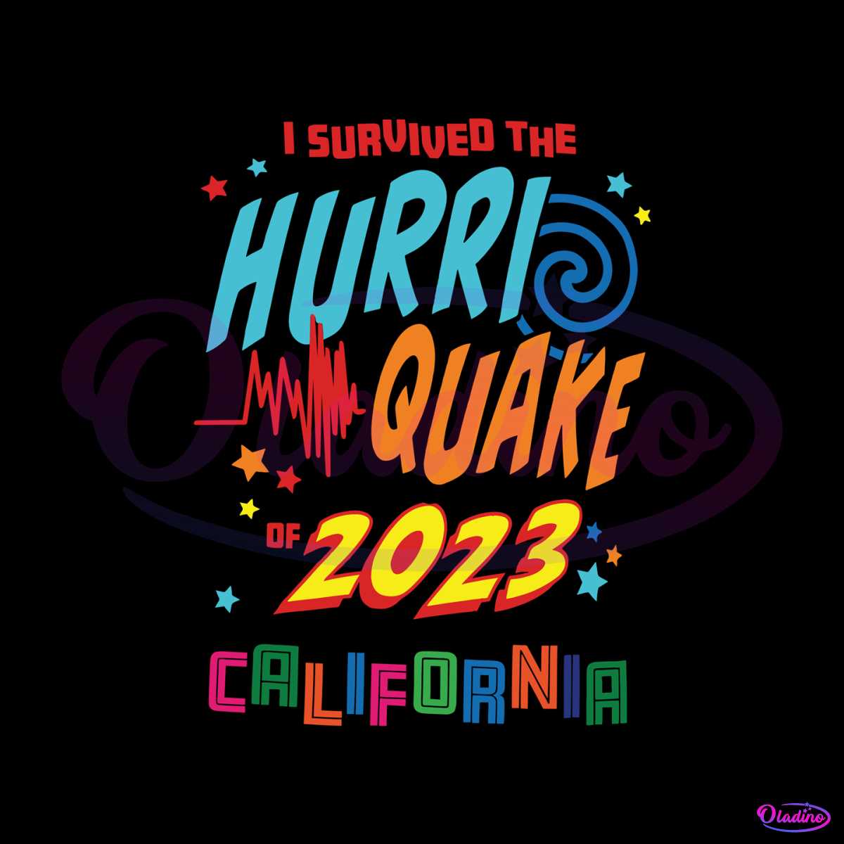 i-survived-the-hurri-quake-2023-california-svg-download