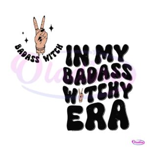 in-my-badass-witchy-era-svg-spooky-season-halloween-svg