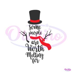 snowman-some-people-are-worth-melting-for-svg-download