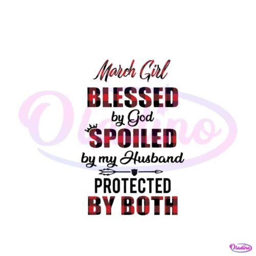 march-girl-blessed-by-god-svg-birthday-girld-svg-cricut-file