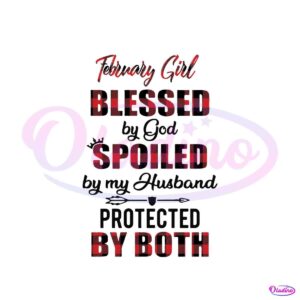 february-girl-blessed-by-god-svg-birthday-svg-digital-file