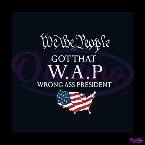 we-the-people-got-that-wap-svg-cutting-digital-file