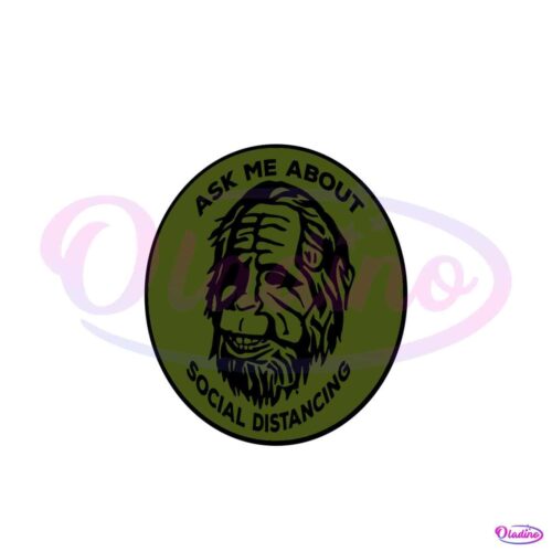 bigfoot-ask-me-about-social-distancing-svg-digital-files